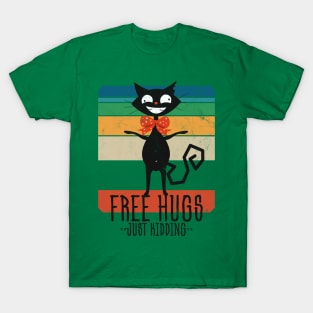 Free Hugs <<Just Kidding>> The Mad Cat Is Back T-Shirt